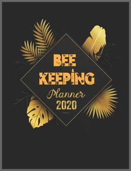 Paperback BEE KEEPING Planner 2020: 2020 Calendar, Daily Weekly Planner with Monthly quick-view/over view with 2020 Planner Book