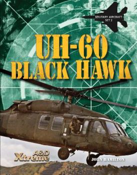 Uh-60 Black Hawk - Book  of the Xtreme Military Aircraft Set 2