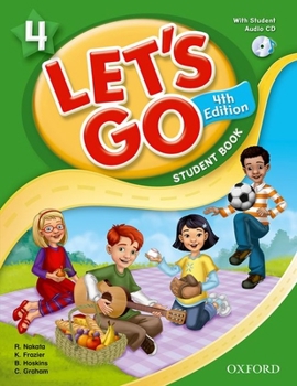 Paperback Let's Go 4 Student Book with Audio CD: Language Level: Beginning to High Intermediate. Interest Level: Grades K-6. Approx. Reading Level: K-4 Book