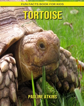 Tortoise: Fun Facts Book for Kids