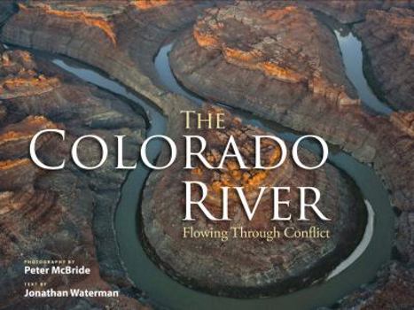 Paperback The Colorado River: Flowing Through Conflict Book