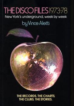 Paperback The Disco Files 1973-78: New York's Underground, Week by Week Book