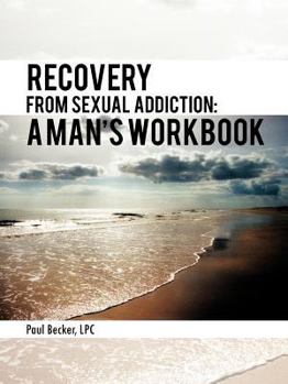 Paperback Recovery from Sexual Addiction: A Man's Workbook Book