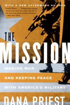 Paperback The Mission: Waging War and Keeping Peace with America's Military Book