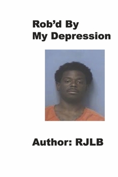 Paperback Rob'd by My Depression: Volume 2 Book