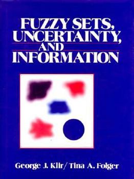 Hardcover Fuzzy Sets, Uncertainty & Information Book