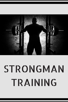Strongman: Strongman Notebook; Strongwomen Notebook; Strongman Training; Strongman Books; Weights Training Notebook; 6x9inch Notebook with 108-wide lined pages