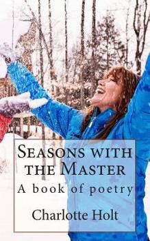 Paperback Seasons with the Master: A book of poetry Book
