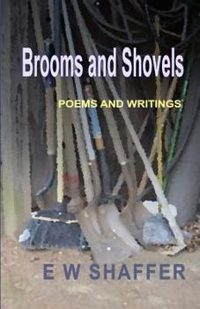 Paperback Brooms and Shovels: Poems and Writings Book