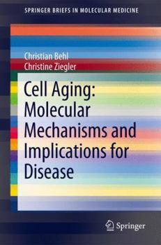 Paperback Cell Aging: Molecular Mechanisms and Implications for Disease Book