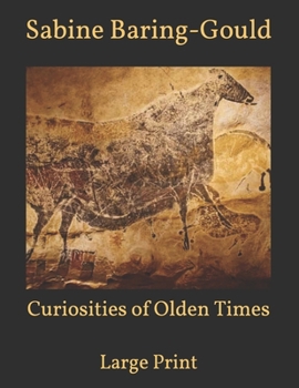 Paperback Curiosities of Olden Times: Large Print Book