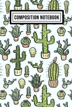 Cactus Wide Ruled Composition Notebook: Cactus Blank College Ruled Composition Notebook | 110 Pages | Pocket Size 6x9