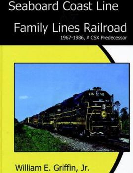 Hardcover Seaboard Coast Line Family Lines Railroad 1967-1986: A CSX Predecessor Book