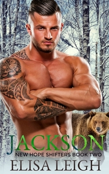 Jackson - Book #2 of the New Hope Shifters