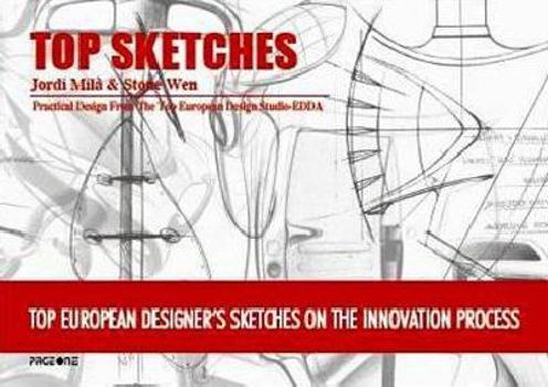 Hardcover Top Sketches: Top European Designer's Sketches on the Innovation Process Book