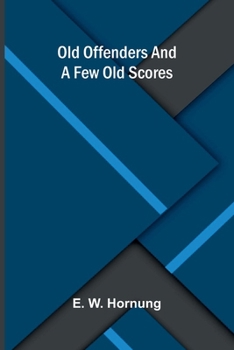 Paperback Old Offenders And A Few Old Scores Book