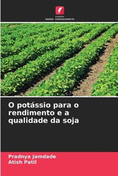 Paperback O potássio para o rendimento e a qualidade da soja [Portuguese] Book