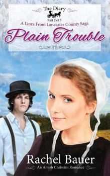 Plain Trouble - Book #2 of the Lines from Lancaster County Saga