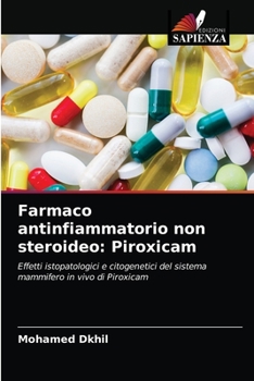 Paperback Farmaco antinfiammatorio non steroideo: Piroxicam [Italian] Book