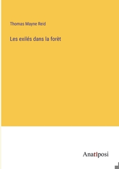 Paperback Les exilés dans la forèt [French] Book