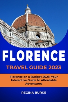 Paperback Florence on a Budget 2023: Your Interactive Guide to Affordable Adventures Book