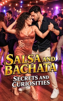 Paperback Salsa and Bachata: Secrets and Curiosities Book