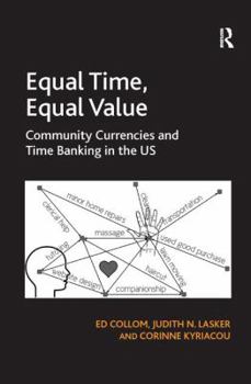 Hardcover Equal Time, Equal Value: Community Currencies and Time Banking in the US Book