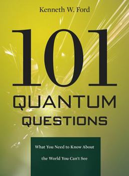 Hardcover 101 Quantum Questions: What You Need to Know about the World You Can't See Book