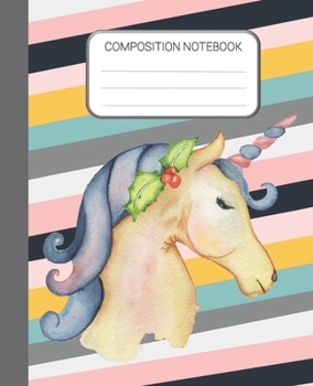 Composition Notebook: Colorful Stripes Unicorn Wide Ruled Notebook, School Notebook, Home School Notebook, 7.5 x 9.25 Inches Writing Notebook Gift for Kids, Students, Teens