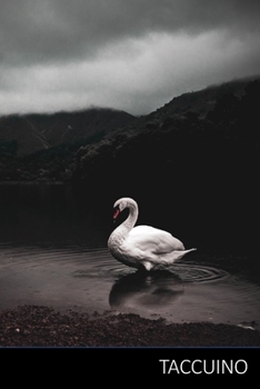 TACCUINO: Cigno Notebook, Libro Cigno, Bambini Cigno Del Libro agenda / quaderno delle annotazioni / diario / libro di scrittura / taccuino / carnet / ... pagine, superficie lucida. (Italian Edition)