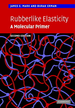 Hardcover Rubberlike Elasticity: A Molecular Primer Book