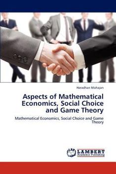 Paperback Aspects of Mathematical Economics, Social Choice and Game Theory Book