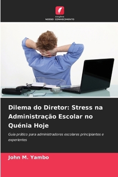 Paperback Dilema do Diretor: Stress na Administração Escolar no Quénia Hoje [Portuguese] Book