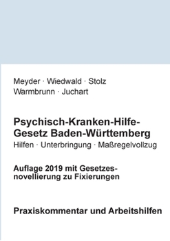 Paperback Psychisch-Kranken-Hilfe-Gesetz Baden-Württemberg: Praxiskommentar und Arbeitshilfen [German] Book