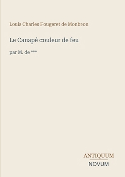 Paperback Le Canapé couleur de feu: par M. de *** [French] Book