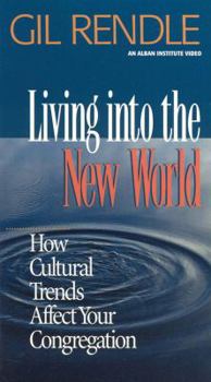 Paperback Living Into the New World:: How Cultural Trends Affect Your Congregation Book