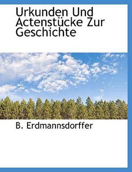 Paperback Urkunden Und Actenstucke Zur Geschichte [German] Book