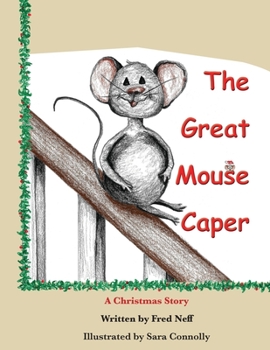 Paperback The Great Mouse Caper: A Christmas Story Book