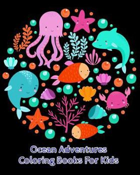Paperback Ocean Adventures Coloring Books For Kids Book