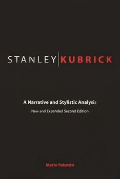 Paperback Stanley Kubrick: A Narrative and Stylistic Analysis Book