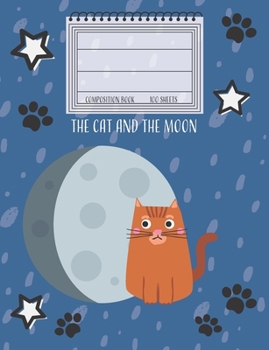 Paperback The Cat and the Moon: Composition Notebook Wide Ruled - College Ruled - Blank Lined Exercise Book - Back To School Gift, Teens, - 7.44"x9.69 Book