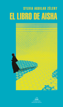 Paperback El Libro de Aisha / The Book of Aisha [Spanish] Book