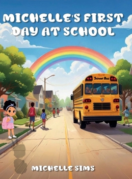 Hardcover Michelle's First Day at School Book