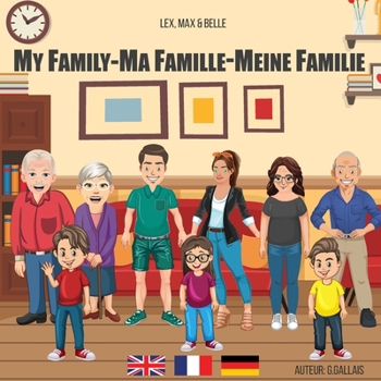Ma famille - My family - Meine Familie: Une présentation par Alex