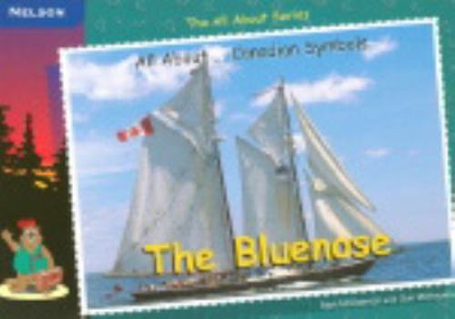 Paperback The Bluenose: All About Series: Canadian Symbols Book