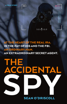 Paperback The Accidental Spy: A True Story Book