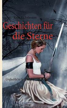 Paperback Geschichten für die Sterne: Unglaubliche Geschichten [German] Book