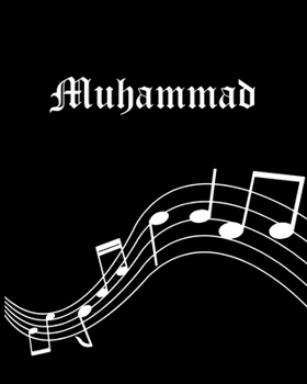 Paperback Muhammad: Sheet Music Note Manuscript Notebook Paper - Personalized Custom First Name Cover - Musician Composer Instrument Compo Book