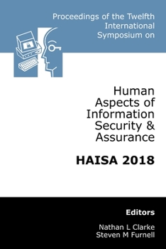 Paperback Proceedings of the Twelfth International Symposium on Human Aspects of Information Security & Assurance (HAISA 2018) Book