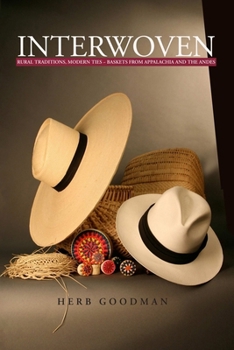 Paperback Interwoven: Rural Traditions, Modern Ties Baskets from Appalachia and the Andes Book